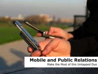 Mobile and Public Relations Make the Most of this Untapped Duo 
