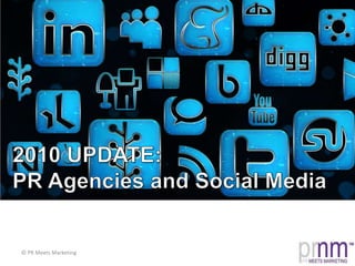2010 UPDATE:PR Agencies and Social Media 
