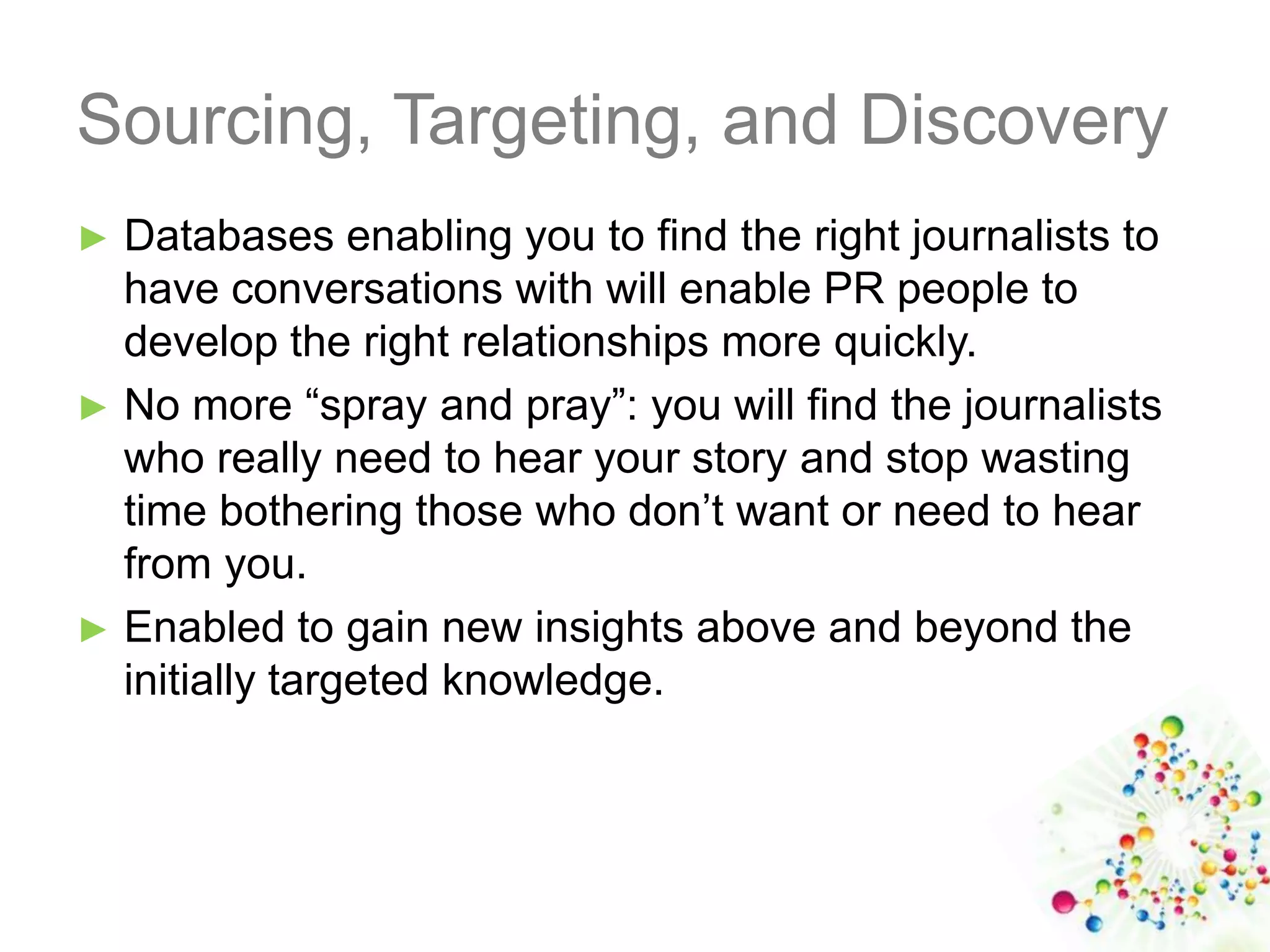 Today you can learn nearly anything you need to know about a journalist who may be interested in your story. 