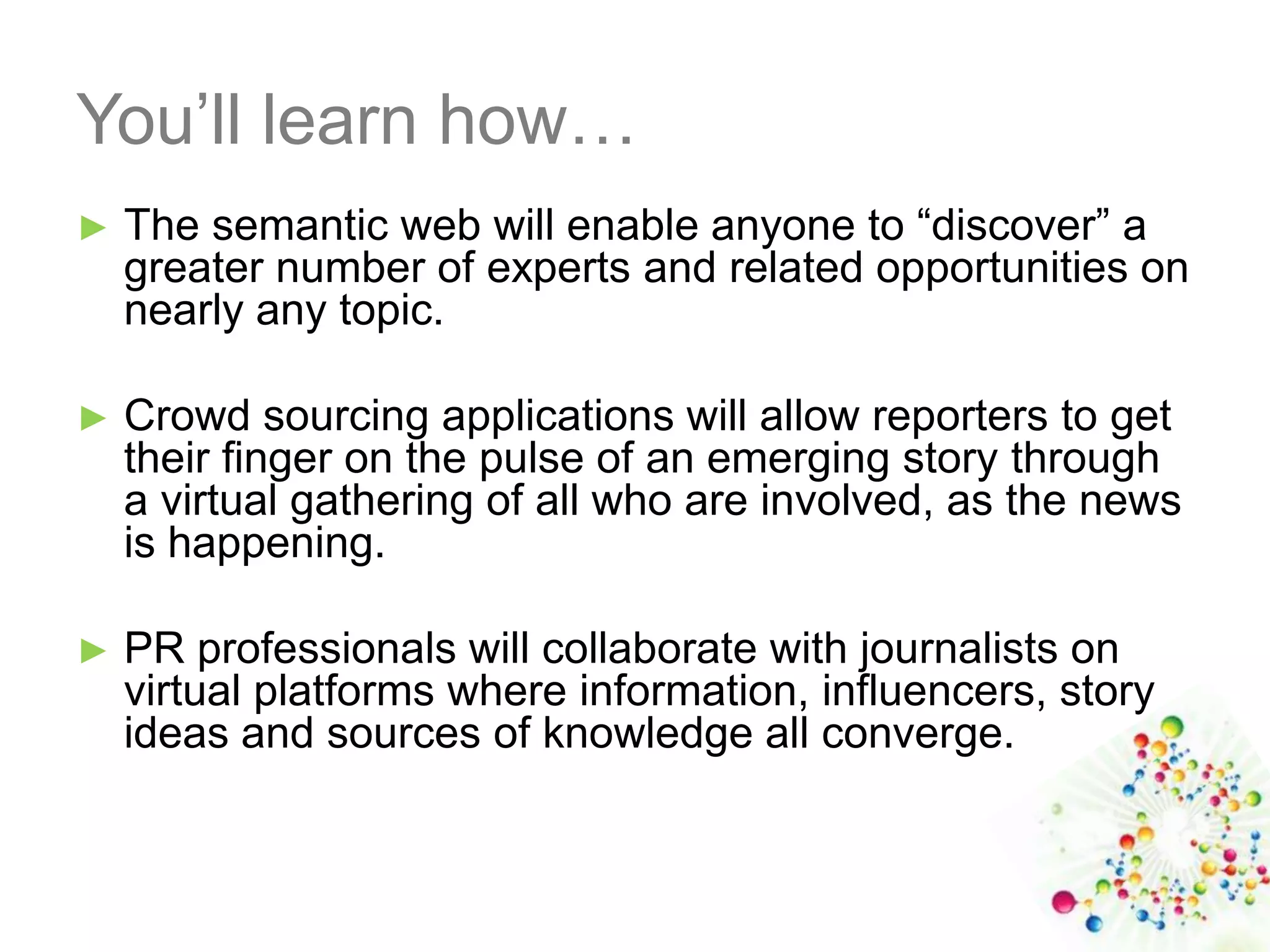 Social media is just the start of the transition away from “push”-based, one-way communications to a world of fully interactive, conversational, collaborative engagement between professional communicators and the media.
