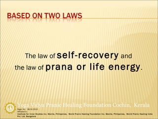 The law of  self-recovery  and the law of  prana or life energy . 