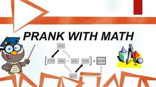 Prank with math | PPTX