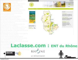 Laclasse.com :   ENT du Rhône


vendredi 6 mai 2011
 