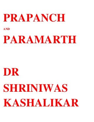 PRAPANCH
AND



PARAMARTH

DR
SHRINIWAS
KASHALIKAR
 