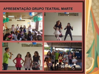 APRESENTAÇÃO GRUPO TEATRAL MARTEAPRESENTAÇÃO GRUPO TEATRAL MARTE
 