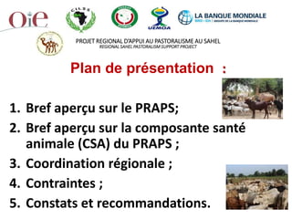 Le projet régional d’appui au pastoralisme au Sahel (PRAPS): Burkina Faso, Mali, Mauritanie, Niger, Sénégal et Tchad