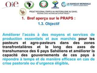 Le projet régional d’appui au pastoralisme au Sahel (PRAPS): Burkina Faso, Mali, Mauritanie, Niger, Sénégal et Tchad