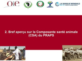 Le projet régional d’appui au pastoralisme au Sahel (PRAPS): Burkina Faso, Mali, Mauritanie, Niger, Sénégal et Tchad