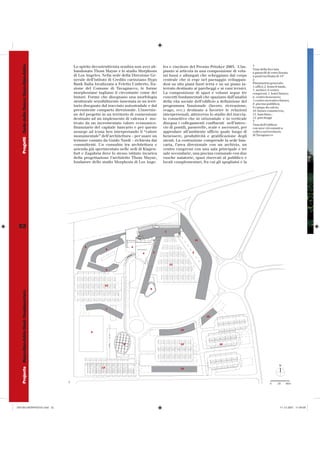 Progetti Sede della Banca Hypo-Alpe-Adria




                                                    Lo spirito decostruttivista sembra non aver ab-     les e vincitore del Premio Pritzker 2005. L’im-      1
                                                                                                                                                             Vista della facciata
                                                    bandonato Thom Mayne e lo studio Morphosis          pianto si articola in una composizione di volu-      a pannelli di vetro fissata
                                                    di Los Angeles. Nella sede della Direzione Ge-      mi bassi e allungati che scheggiano dal corpo        a punti inclinata di 14°
                                                    nerale dell’istituto di Credito carinziano Hypo     centrale che si erge nel paesaggio sviluppan-        2
                                                    Bank Italia localizzata a Feletto Umberto, fra-     dosi su otto piani fuori terra e su un piano in-     Planimetria generale:
                                                                                                                                                             1.uffici; 2. branch bank;
                                                    zione del Comune di Tavagnacco, le forme            terrato destinato ai parcheggi e ai vani tecnici.    3. archivi; 4.centro
                                                    morphosiane tagliano il circostante come dei        La composizione di spazi e volumi segue tre          congressi; 5. hotel futuro;
                                                    bisturi. Forme che disegnano una morfologia         concetti fondamentali che spaziano dall’analisi      6. centro benessere;
                                                    strutturale sensibilmente innestata in un terri-    della vita sociale dell’edificio a definizione del   7.centro ricreativo futuro;
                                                                                                                                                             8. piscina pubblica;
                                                    torio disegnato dal tracciato autostradale e dal    programma funzionale (lavoro, ricreazione,           9.campo da calcio;
                                                    preesistente comparto direzionale. L’inserzio-      svago, ecc.) destinato a favorire le relazioni       10. futuro commercio;
                                                    ne del progetto in un territorio di connessione     interpersonali, attraverso lo studio del traccia-    11. banchina ;
                                                    destinato ad un implemento di valenza è mo-         to connettivo che in orizzontale e in verticale      12. parcheggi
                                                                                                                                                             3
                                                    tivato da un incrementato valore economico-         disegna i collegamenti confluenti nell’intrec-       Vista dell’edificio
                                                    finanziario del capitale bancario e per questo      cio di pontili, passerelle, scale e ascensori, per   con aree circostanti a
                                                    assurge ad icona ben interpretando il “valore       approdare all’ambiente ufficio quale luogo di        coltivo nel territorio
                                                    monumentale” dell’architettura – per usare un       benessere, produttività e gratificazione degli       di Tavagnacco
                                                    termine coniato da Guido Nardi – richiesta dai      utenti. La costruzione comprende la sede ban-
                                                    committenti. Un connubio tra architettura e         caria, l’area direzionale con un archivio, un
                                                    azienda già sperimentato nelle sedi di Klagen-      centro congressi con una sala principale e tre
                                                    furt e Zagabria dove lo stesso istituto incarica    sale secondarie, una piscina comunale con due
                                                    della progettazione l’architetto Thom Mayne,        vasche natatorie, spazi riservati al pubblico e
                                                    fondatore dello studio Morphosis di Los Ange-       locali complementari, fra cui gli spogliatoi e la




 52
                                                                                                         1


                                                                                                                             11

                                                          5                          4
                                                                         5
                                                                                           4        2                    3



                                                                                                             12

                                                                         5




                                                                      12
                                                                                                6
   Projects Hypo-Alpe-Adria Bank Headquarters




                                                                         7

                                                                                                                                  10




                                                                                                                  10
                                                              9



                                                                                8                                 12                     12




                                                                    12                                            10




                                                2
                                                                                                                                                                         0     20    40m




050-063 MORPHOSIS.indd 52
050-063 MORPHOSIS.indd                                                                                                                                                           11-12-2007 11:04:09
                                                                                                                                                                                 11-12-2007
 