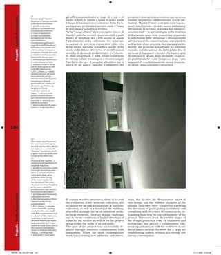 Progetti Castello Freudenstein   13                                                  gli uffici amministrativi si tinge di verde e di     progetto è stato portato a termine con successo
                                    Sezione degli “Hutzen”,
                                    moderna reinterpretazione                           nastri di luce, la parete a spina di pesce gialla    tramite un’intensa collaborazione con le isti-
                                    della finestra a feritoia:                          è luogo di trasmissione e selezione della docu-      tuzioni. Mentre l’intervento più contempora-
                                    1. profilo in acciaio                               mentazione archivistica mentre viola è l’area        neo è stato operato creando nuove addizioni e
                                    stabile a corrosione con                            di reception e assistenza tecnica.                   alterazioni, la facciata, la scala a due rampe ri-
                                    rivestimento coibente;
                                    2. cono in lamiera di                               Nella “Langes Haus” dove emergono tracce di          nascimentale e le parti in legno della struttura
                                    acciaio inossidabile,                               finestre gotiche, accenti rinascimentali e parti     dell’arsenale sono state conservate seguendo
                                    lucidatura ad elevata                               lignee di strutture del XVIII secolo si snoda        le indicazioni delle istituzioni e ottemperando
                                    specchiatura a                                      l’allestimento della collezione dei minerali,        alle norme della conservazione, integrandole
                                    rivestimento sull’intera
                                    superficie dell’intradosso                          occasione di percorso conoscitivo oltre che          nell’ambito di un progetto di armonia globale.
                                    dell’intero elemento rete                           della stessa raccolta scientifica anche della        Inoltre, nel processo progettuale ha avuto un
                                    anti insetti posizionata al                         storia dell’edificio attraverso le stratificazioni   ruolo la collaborazione sin dalle prime fasi di
                                    terminale esterno del cono                          storiche di elementi architettonici. Un’ulterio-     un team di ingegneri e tecnici che hanno agito
                                    prefabbricato fissata sulla
                                    lamiera di acciaio inox;                            re sfida progettuale è stata creare condizioni       in sintonia al lavoro degli architetti risolven-
                                    3. elemento prefabbricato                           di elevato valore tecnologico e tecnico sia per      do problematiche come l’esigenza di un vasto
                                    in calcestruzzo a vista;                            l’archivio che per il progetto allestitivo tra le    impianto di condizionamento senza rinuncia-
                                    4. isolante termico 10cm                            mura di un antico castello. L’obbiettivo del         re ad un basso consumo energetico.
                                    barriera al vapore 0,1cm
                                    lastra di cartongesso
                                    1,25+1,25mm; 5. voltino
                                    anulare intorno all’asola
                                    ricavata nella parete
                                    esterna materiale fugante
                                    inserito per 12cm di
                                    profondità tra voltino ed
                                    elemento prefabbricato
                                    larghezza 50mm
                                    materiale stabile ai
                                    raggi UV, idoneo come
                                    giunto elastico idoneo
                                    per calcestruzzo e pietra
                                    naturale; 6. finestra con
                                    infisso in acciaio;
                                    7. muro esistente; 8. muro
                                    nuovo; 9. intercapedine




134

                                    12
                                    The empty space between
                                    the new concrete body (to
                                    the left) and the old walls (to
                                    the right) is crossed by the
                                    “Hutzen”, in order to create
                                    a space that is symbolic and
                                    scenic at the same time
                                    13
                                    Section of the “Hutzen”, a
                                    modern reinterpretation of
                                    loophole windows:
                                    1. profile in corrosion-stable
                                    steel with insulating outer
                                    layer; 2. cone in stainless
                                                                      AFF Architekten




                                    steel sheet, high-gloss
                                    polishing of the facing
                                    of the entire surface of
                                    the intrados of the entire
                                    element insect net installed
                                    at the outer end of the           12
                                    prefabricated cone fixed to
                                    the stainless steel sheet;
   Projects Castle Freudenstein




                                    3. prefabricated element in
                                    untreated concrete;
                                    4. thermal insulation 10cm                          II century wooden structures, there is located       tions, the facade, the Renaissance stairs of
                                    vapour barrier 0,1cm
                                    gypsum board                                        the exhibition of the minerals collection, the       two ramps, and the wooden elements of the
                                    1,25+1,25mm; 5. annular                             occassion for an educational route; a scientific     arsenal structure were conserved following
                                    vault around the opening                            collection, as well as a history of the building,    the directions of participating institutions and
                                    created in the outer wall,                          described through layers of historical archi-        complying with the rules of conservation, in-
                                    with filler material inserted
                                    to a depth of 12cm between                          tectural elements. Another design challenge          tegrating them into the overall harmony of the
                                    vault and prefabricated                             was to create conditions of high technological       project. Moreover, from the earliest stages of
                                    element with width 50mm                             value for the archive as well as for the project     the design process a team of engineers and
                                    material stable to UV rays,                         setup within the walls of an old castle.             technicians has played a collaborative role,
                                    suited as elastic joint, suited
                                    for concrete and natural                            The goal of the project was successfully re-         working in harmony with the architects to ad-
                                    stone; 6. window with steel                         alized through intensive collaboration with          dress issues such as the need for a large air
                                    casing; 7. existing wall;                           institutions. While the most contemporary            conditioning system without sacrificing low
                                    8. new wall; 9. interspace                          work was creating new additions and altera-          energy consumption.




MAT60_126-135_AFF.indd 134                                                                                                                                                                        13-11-2008 17:20:46
 