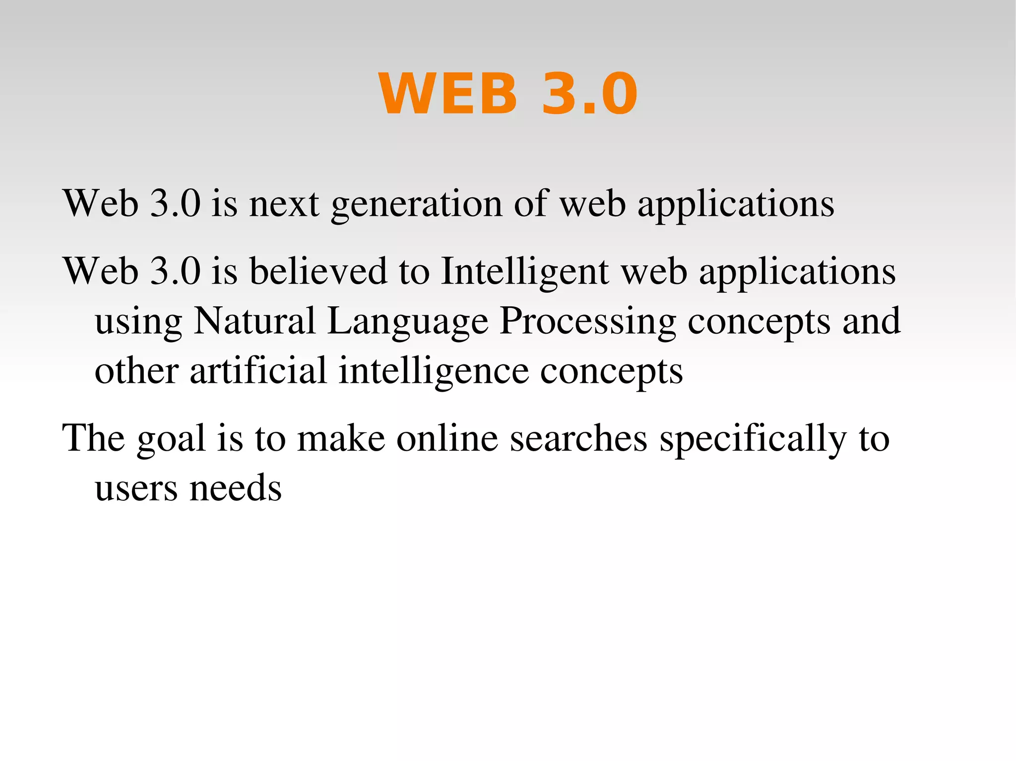 Users used the WWW just to view the information during Web 1.0 era 
