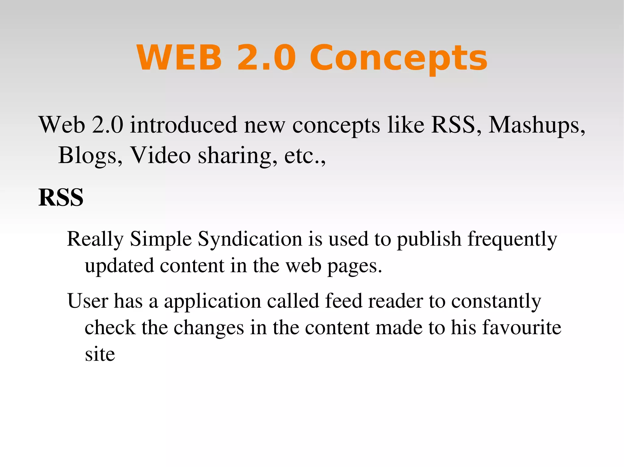 Browser is used to show the information to the user 