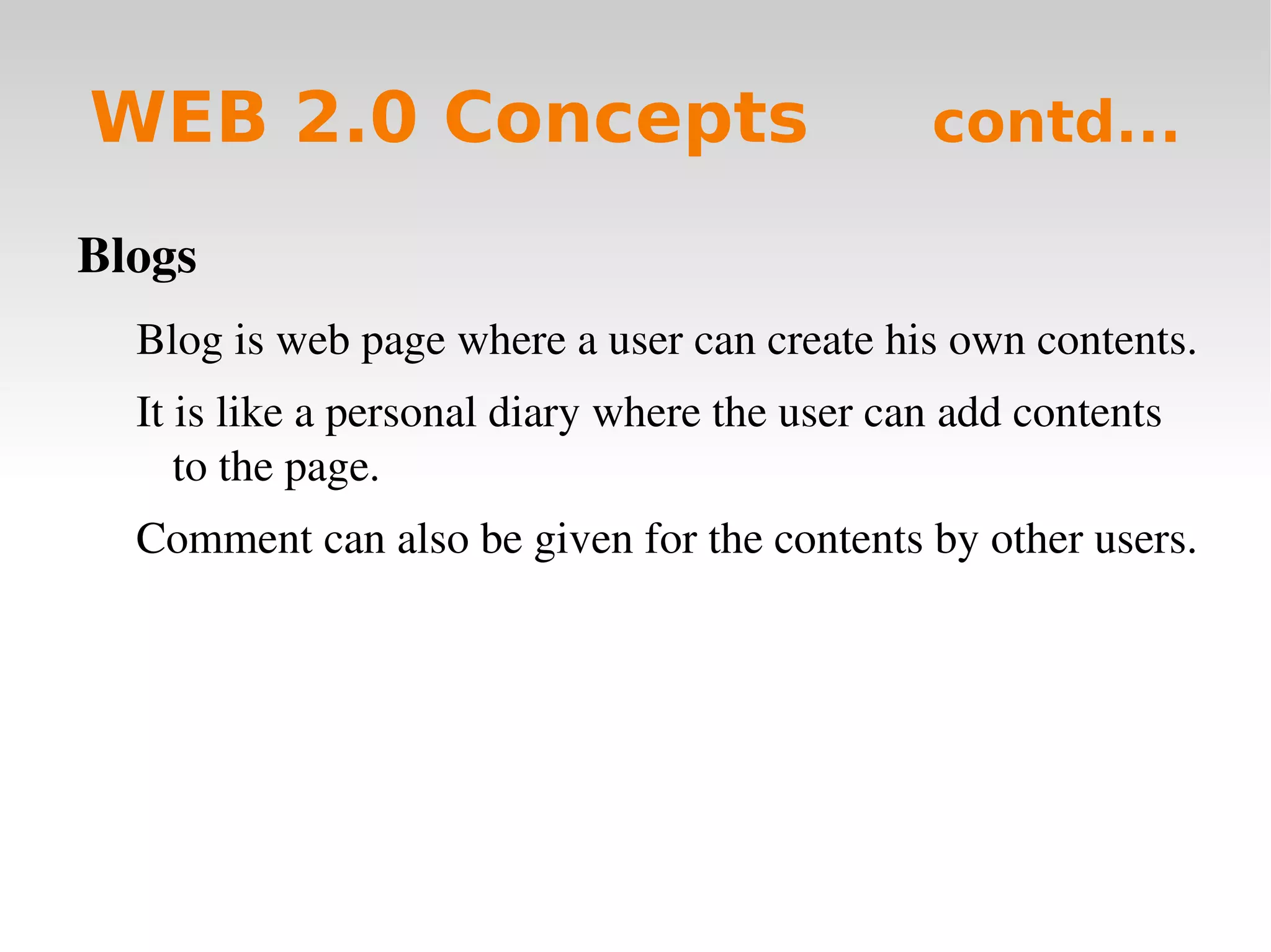 Web 1.0 At the earlier stages of World Wide Web, web pages gave only static information 