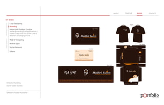 © 2013 DESIGN 
MY WORK 
Logo Designing 
Branding 
Indoor and Outdoor Creative 
ABOUT PROFILE WORK CONTACT 
Banner | Hoarding | Leaflet | Brochure | 
Poster | Paper Ad | Arch | Tent Cards | 
Wobblers | Packeging | Kiosk 
Web UI Designing 
Mobile Apps 
Social Network 
Others 
WEB DESIGN GRAPHIC DESIGN 
Artwork: Branding 
Client: Maitri Sweets 
Software: Adobe Illustartor 
 