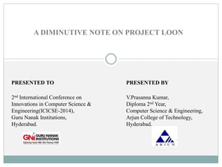 A Diminutive Note on Project Loon Presentation by Prasanna Kumar