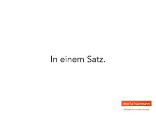 In einem Satz.
 