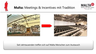 Malta: Meetings & Incentives mit Tradition
Seit Jahrtausenden treffen sich auf Malta Menschen zum Austausch
 