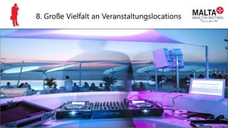 8. Große Vielfalt an Veranstaltungslocations
 
