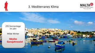 3. Mediterranes Klima
295 Sonnentage
im Jahr
Milde Winter
Ideales
Ganzjahresziel
 