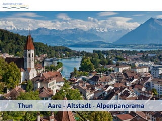 Thun Aare - Altstadt - Alpenpanorama
 