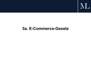 5a. E-Commerce-Gesetz
 