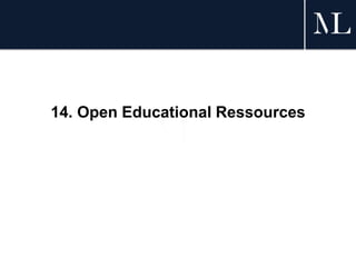 14. Open Educational Ressources
 