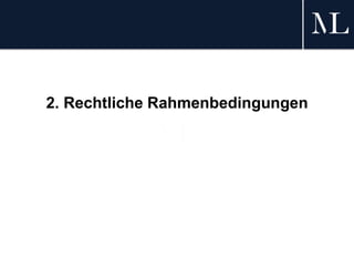 2. Rechtliche Rahmenbedingungen
 