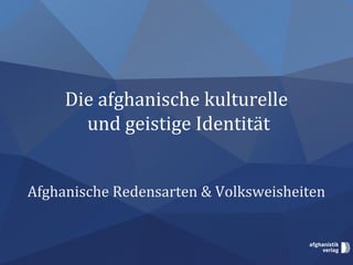 Afghanische Redensarten und Volksweisheiten BAND 2.