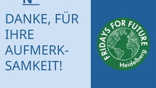 N
DANKE, FÜR
IHRE
AUFMERK-
SAMKEIT!
 