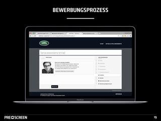 BEWERBUNGSPROZESS
19
 