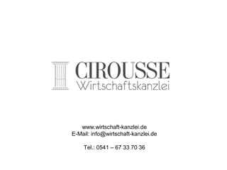 www.wirtschaft-kanzlei.de
E-Mail: info@wirtschaft-kanzlei.de
Tel.: 0541 – 67 33 70 36
 