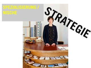 SPEZIALISIERUNG /
NISCHE
 