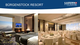 BÜRGENSTOCK RESORT
 