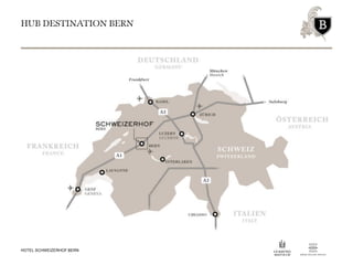 HUB DESTINATION BERN
HOTEL SCHWEIZERHOF BERN
 