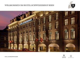 WILLKOMMEN IM HOTEL SCHWEIZERHOF BERN
HOTEL SCHWEIZERHOF BERN
 
