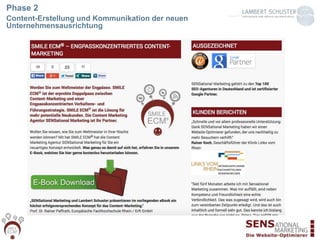 Phase 2
Content-Erstellung und Kommunikation der neuen
Unternehmensausrichtung
 