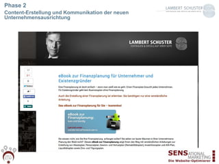 Phase 2
Content-Erstellung und Kommunikation der neuen
Unternehmensausrichtung
 