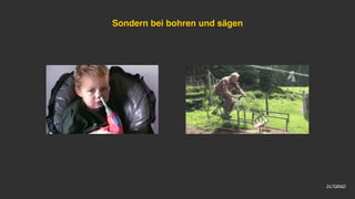 Sondern bei bohren und sägen
 