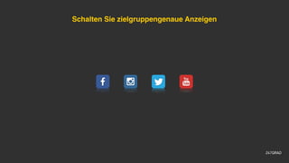 Schalten Sie zielgruppengenaue Anzeigen
 