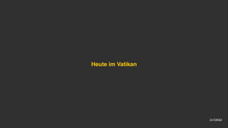 Heute im Vatikan
 