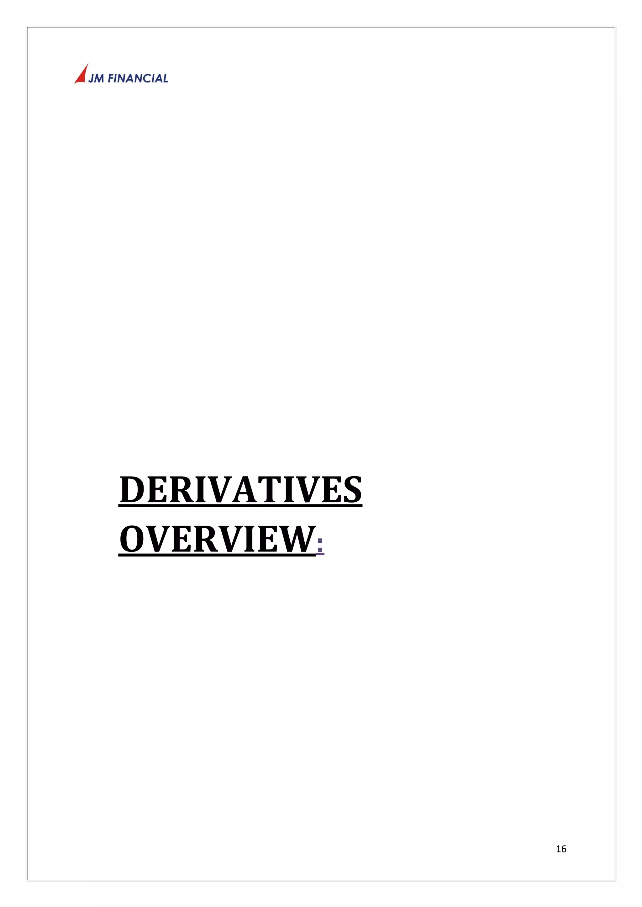 16 
DERIVATIVES 
OVERVIEW: 
 