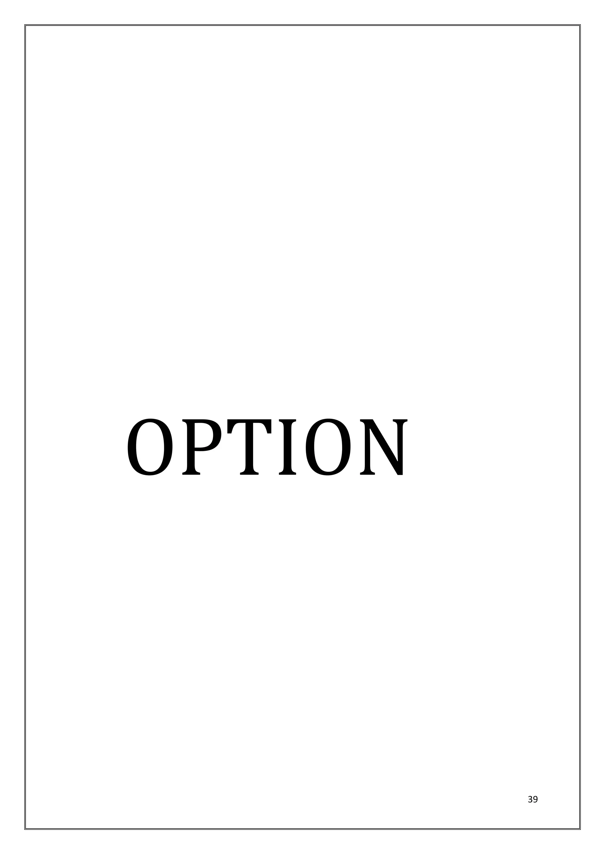 39 
OPTION 
 