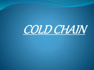 COLDCHAIN
 