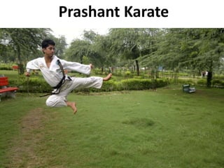 Prashant Karate
 
