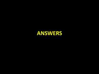 ANSWERS
 
