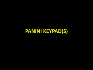 PANINI KEYPAD(S)
 