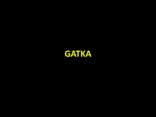 GATKA
 
