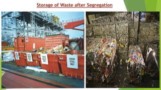 Storage of Waste after Segregation
 