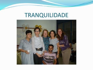 TRANQUILIDADE