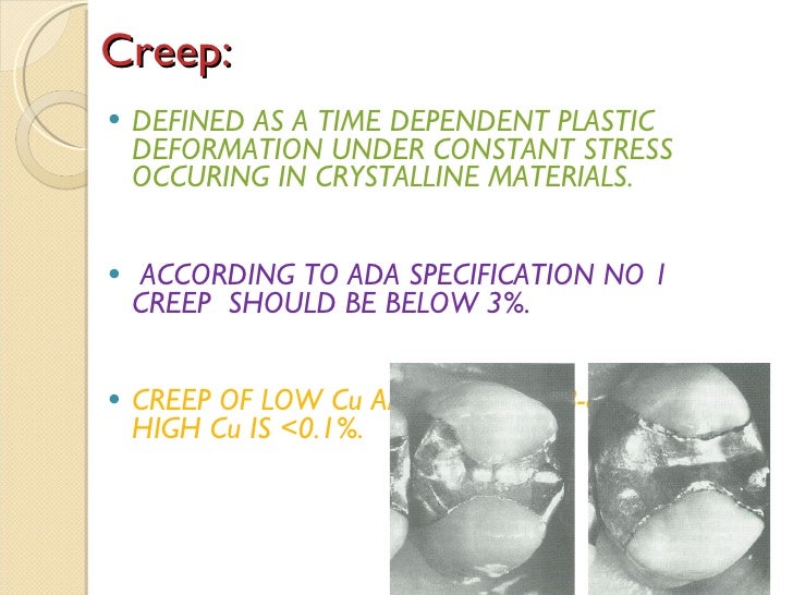Strength and Creep of dental amalgam